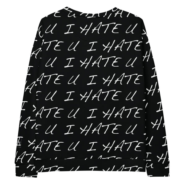 I Hate U Sweatshirt: Black