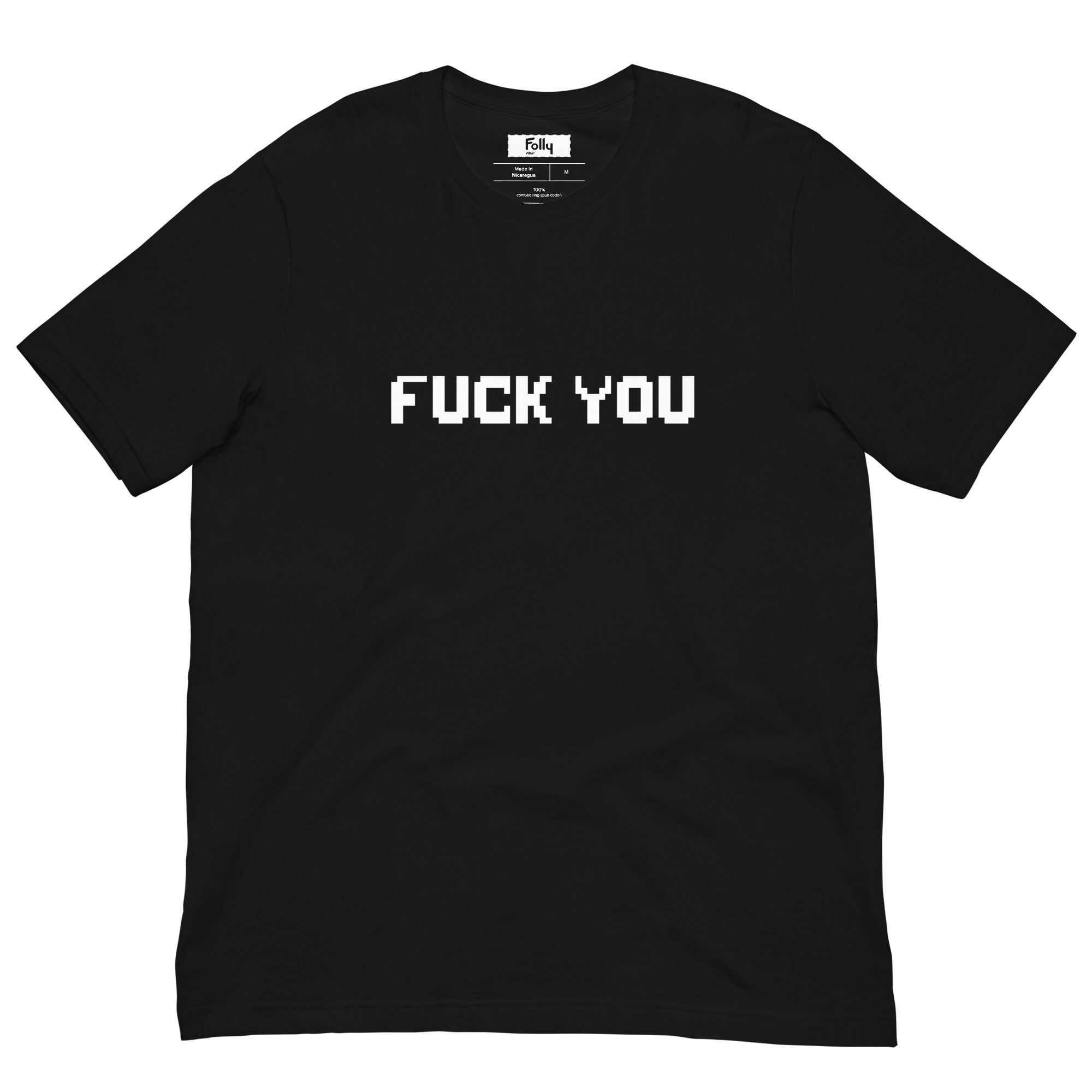 Fuck You T-Shirt: Black