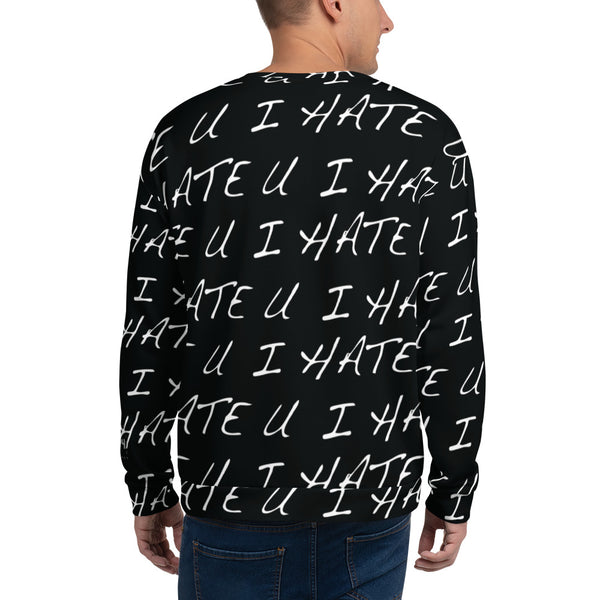 I Hate U Sweatshirt: Black